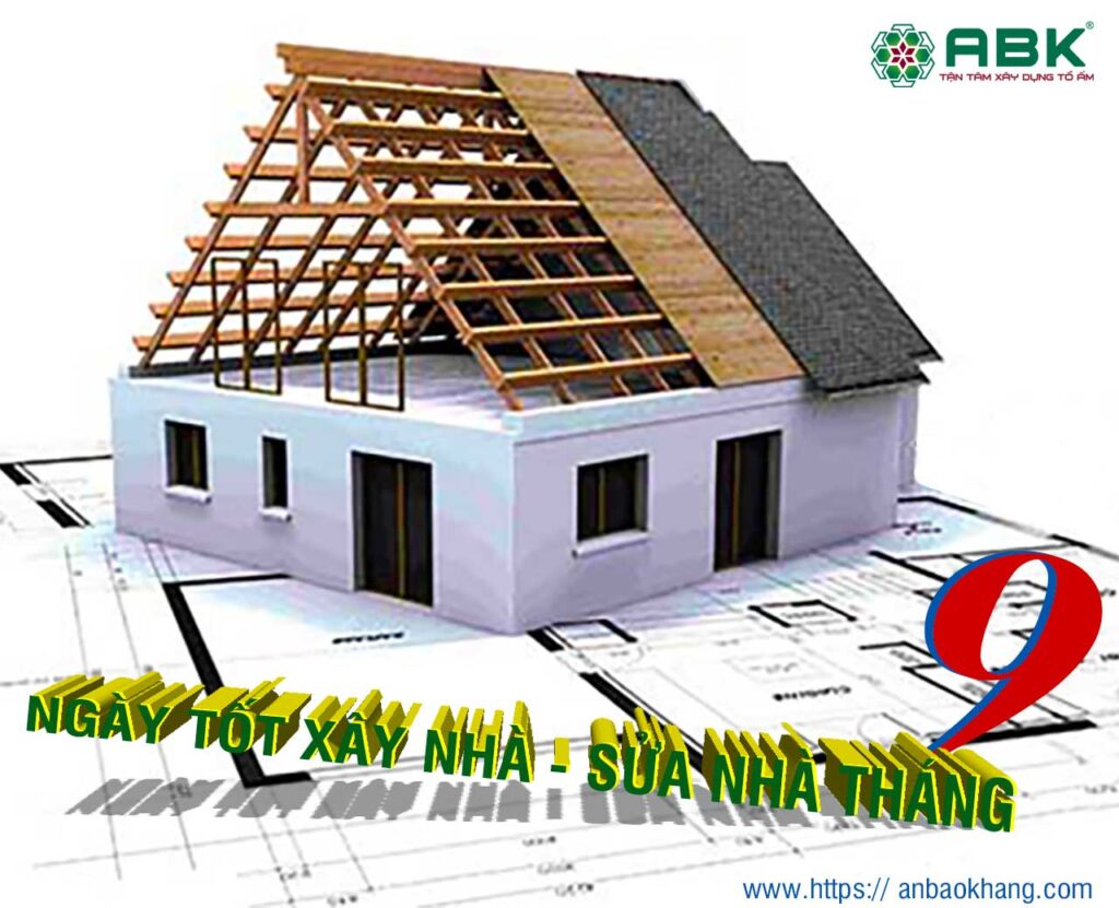 Ngày tốt xây nhà sửa nhà tháng 9/2020