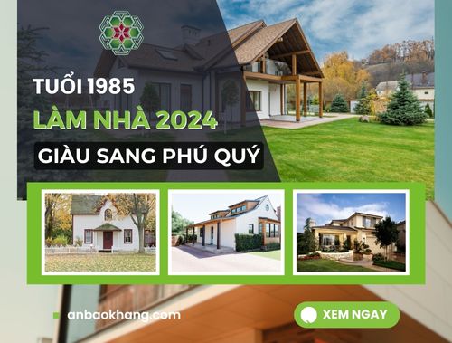 Thumbnail tuổi 1985 làm nhà năm 2024